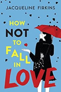 How Not to Fall in Love by Jacqueline Firkins