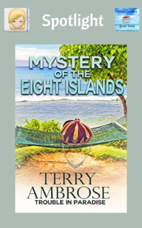 Mystery of the Eight Islands by Terry Ambrose ~ Spotlight