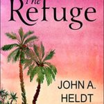 The Refuge by John A. Heldt