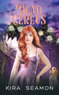 Dead Cereus by Kira Seamon