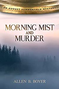 Morning Mist and Murder by Allen B. Boyer