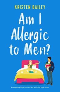 Am I Allergic to Men By Kristen Bailey