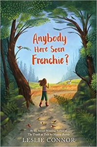 Anybody Here Seen Frenchie By Leslie Connor