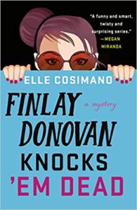 Finlay Donovan Knocks 'Em Dead by Elle Cosimano