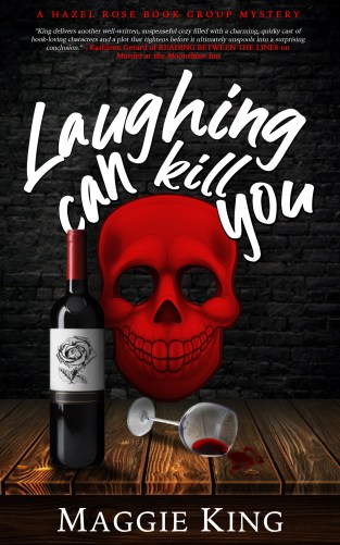 Laughing Can Kill You by Maggie King