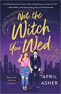 Not the Witch You Wed by April Asher