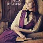 A Lady of Refinement by Linda Weaver Clarke