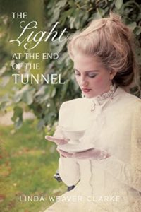The Light at the End of the Tunnel by Linda Weaver Clarke