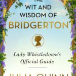 The Wit and Wisdom of Bridgerton by Julia Quinn