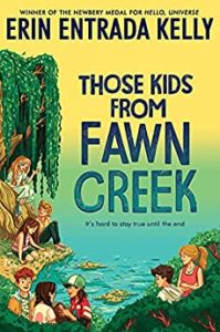 Those Kids from Fawn Creek by Erin Entrada Kelly