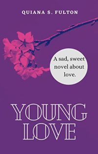 Young Love by Quiana S. Fulton