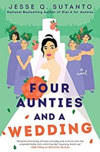 Four Aunties and a Wedding by Jesse Q. Sutanto