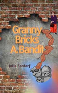 Granny Bricks a Bandit by Julie Seedorf 6