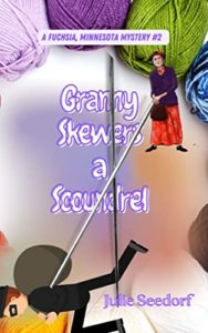 Granny Skewers a Scoundrel by Julie Seedorf 2