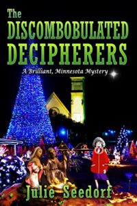 The Discombobulated Decipherers by Julie Seedorf