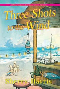 Three Shots to the Wind by Sherry Harris