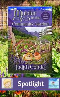 Murder in the Community Garden by Judith Gonda ~ Spotlight