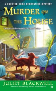 Murder on the House by Juliet Blackwell