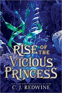 Rise of the Vicious Princess by C. J. Redwine