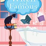 Witch and Famous by Angela M. Sanders