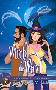 Witch is the Word by Amanda M. Lee