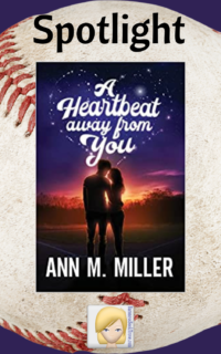 A Heartbeat Away From You by Ann M. Miller ~ Spotlight
