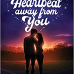 A Heartbeat away from You by Ann M. Miller