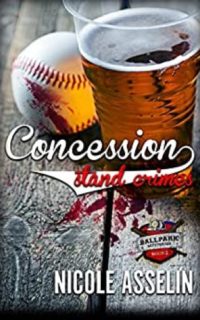 Concession Stand Crimes by Nicole Asselin