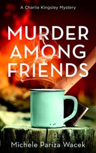Murder Among Friends by Michele Pariza Wacek