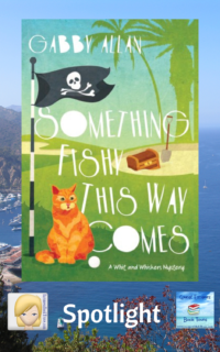 Something Fishy This Way Comes by Gabby Allan ~ Spotlight