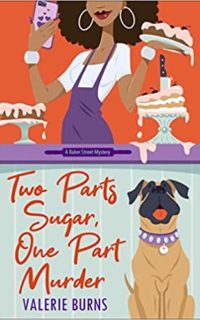 Two Parts Sugar, One Part Murder by Valerie Burns
