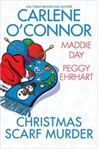 Christmas Scarf Murder by Carlene O'Connor, Maddie Day, and Peggy Ehrhart