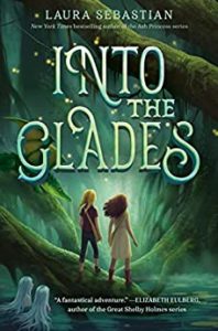 Into the Glades by Laura Sebastian
