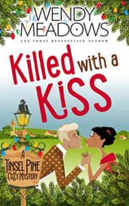 Killed with a Kiss by Wendy Meadows
