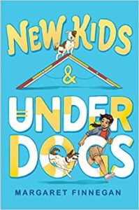 New Kids and Underdogs by Margaret Finnegan