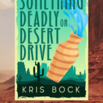 Something Deadly on Desert Drive SL