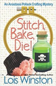 Stitch, Bake, Die! by Lois Winston
