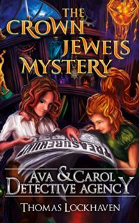 The Crown Jewels Mystery by Thomas Lockhaven