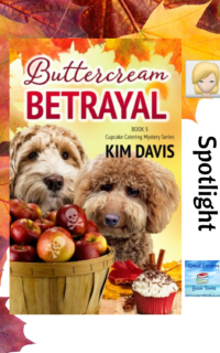 Buttercream Betrayal by Kim Davis ~ Spotlight