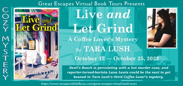 Live and Let Grind by Tara Lush ~ Character Interview