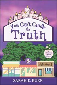 You Can't Candle the Truth by Sarah E. Burr