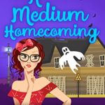 A Medium Homecoming by Lynn Cahoon