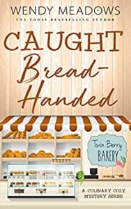 Caught Bread-Handed by Wendy Meadows
