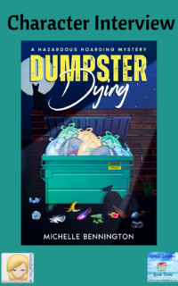 Dumpster Dying by Michelle Bennington ~ Character Interview