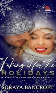Faking It for the Holidays by Soraya Bancroft