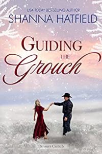 Guiding the Grouch by Shanna Hatfield