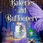 Bakeries and Buffoonery by Elizabeth Pantley