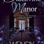 Blackvine Manor by Wendy Meadows