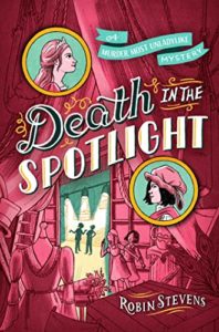 Death in the Spotlight by Robin Stevens