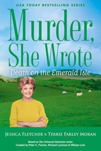 Death on the Emerald Isle by Jessica Fletcher and Terrie Farley Moran